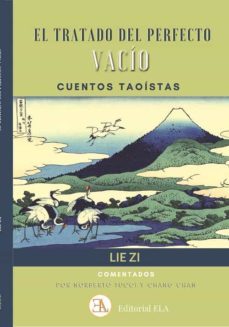tratado del perfecto vacio: cuentos taoistas comentados-lie zi-9788499502311