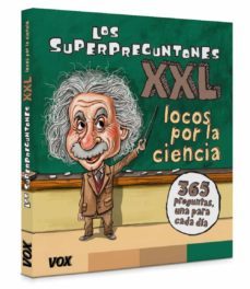 los superpreguntones xxl. ¡locos por la ciencia!-9788499743011