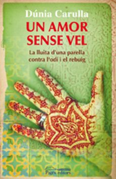 un amor sense vel-dunia carulla-9788499750811