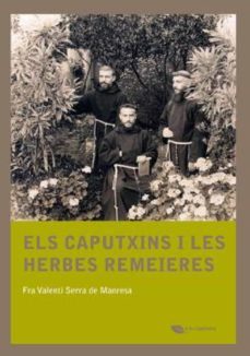 els caputxins i les herbes remeieres (ebook)-fra valenti serra de manresa-9788499792811