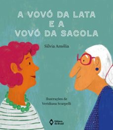 a vovo da lata e a vovo da sacola (ebook)-sílvia amélia-9788510099011