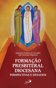 formaço presbiteral diocesana (ebook)-caio henrique esponton-humberto robson de carvalho-9788534959711