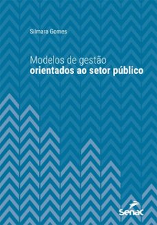 modelos de gesto orientados ao setor publico (ebook)-silmara gomes-9788539658411