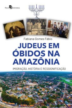 judeus em óbidos, na amazônia (ebook)-fabiana gomes fábio-9788546223411