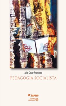 pedagogia socialista (ebook)-julio cesar francisco-9788574965611