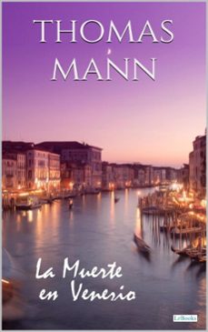 la muerte en venecia (ebook)-thomas mann-9788583868811