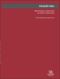 arbitragem e corrupço no direito brasileiro (ebook)-felipe sebhastian caldas véras-9788584938711