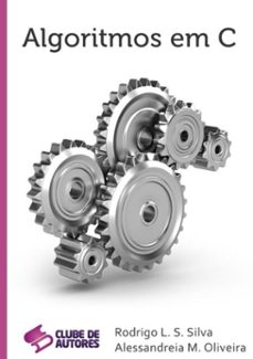 algoritmos em c (ebook)-luis souza silva / alessandreia marta oliveira de da de rodrigo-9788591769711