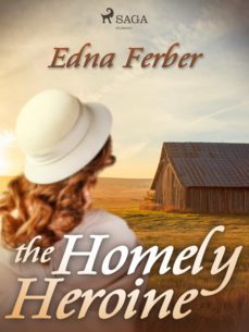 the homely heroine (ebook)-edna ferber-9788726553611
