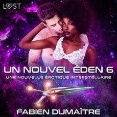 un nouvel éden 6 - une nouvelle érotique interstellaire-fabien dumaitre-9788728171011