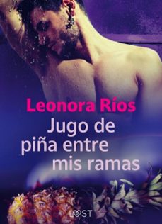 jugo de piña entre mis ramas (ebook)-leonora ríos-9788728442111