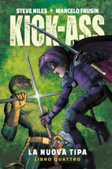 kick-ass: la nuova tipa 4 (ebook)-steve niles-marcelo frusin-9788828709411