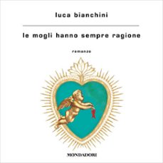 le mogli hanno sempre ragione-9788852156311