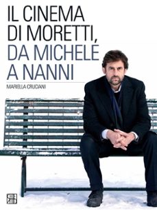 il cinema di moretti, da michele a nanni (ebook)-9788878534711