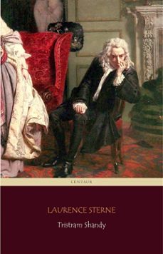 tristram shandy (centaur classics) [the 100 greatest novels of all time - @26] (ebook)-9788892540811