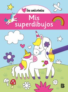los unicornios - mis superdibujos-9789403240411