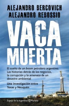 vaca muerta (ebook)-alejandro bercovich-alejandro rebossio-9789504946311