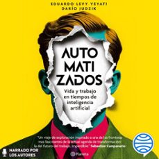 automatizados (audiolibro)-dario judzik-eduardo levy yeyati-9789504989011
