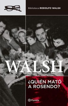 ¿quien mato a rosendo? (ebook)-rodolfo walsh-9789504993711