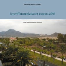 teneriffan matkalaiset vuonna 2013 (ebook)-9789528073611