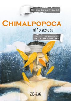 chimalpopoca, niño azteca (ebook)-jacqueline balcells-ana maría güiraldes-carlos denis-9789561223011