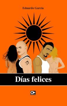 dias felices (ebook)-eduardo garcia-9789563170511