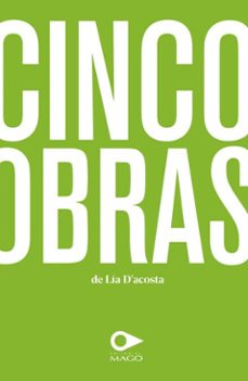 cinco obras (ebook)-lía d´acosta-9789563178111