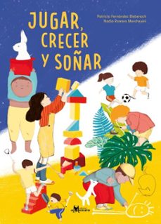 jugar, crecer y soñar (ebook)-patricia fernández bieberach-9789563644111