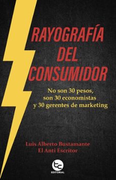 rayografia del consumidor (ebook)-luis alberto bustamante-9789564063911