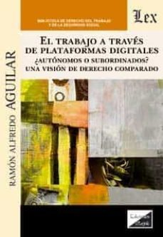el trabajo a traves de plataformas digitales-ramon alfredo aguilar-9789564070711