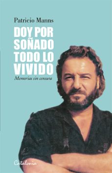 doy por soñado todo lo vivido (ebook)-patricio manns-9789564150611