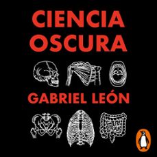 la ciencia oscura (audiolibro)-gabriel leon-9789566056911