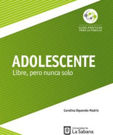 adolescente libre pero nunca solo-carolina oquendo madriz-9789581205011