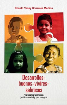 desarrollos-buenos-vivires-sabrosos (ebook)-ronald yonny gonzález medina-9789585002111