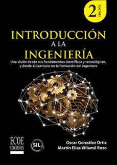 introduccion a la ingenieria. segunda edicion (ebook)-óscar gonzález ortiz-martín elías villamil rozo-9789585034211