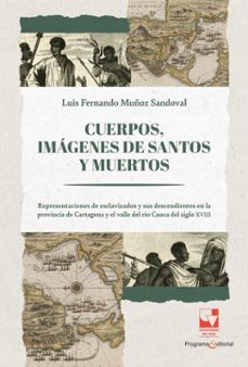 cuerpos, imagenes de santos y muertos (ebook)-luis fernando muñoz sandoval-9789585071711