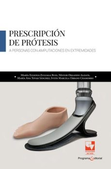 prescripcion de protesis a personas con amputaciones en extremidades (ebook)-maría eugenia zuluaga ruiz-néstor orlando álzate-maría ana tovar sanchez-9789585072411
