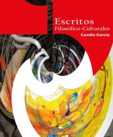 escritos filosofico-culturales (ebook)-camilo garcía-9789586488211