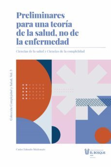 preliminares para una teori?a de la salud no de la enfermedad (ebook)-carlos eduardo maldonado-9789587392111