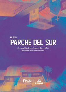 parche del sur (ebook)-jhonny alexánder lozano bermúdez-9789587544411