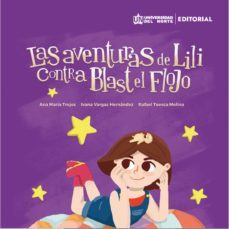 las aventuras de lili contra blast el flojo (ebook)-ana maria trejos herrera-rafael de jesus tuesca molina-9789587892611