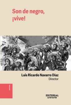 son de negro, ¡vive! (ebook)-luis ricardo navarro díaz-9789587897111