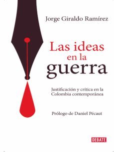 las ideas en la guerra (ebook)-jorge giraldo ramirez-9789588931111