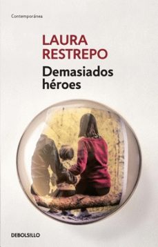 demasiados heroes-laura restrepo-9789589016411