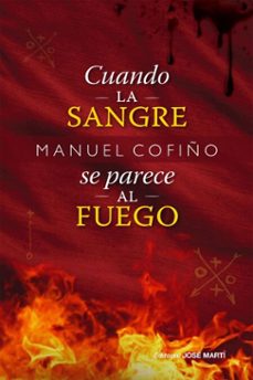 cuando la sangre se parece al fuego (ebook)-manuel cofiño-9789590908811