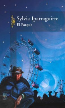 el parque (ebook)-sylvia iparraguirre-9789870419211