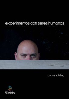 experimentos con seres humanos (ebook)-carlos schilling-9789871959211