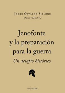 jenofonte y la preparacion para la guerra (ebook)-jorge osvaldo sillone-9789873673511