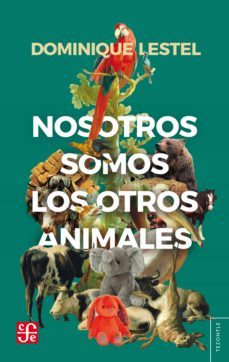 nosotros somos los otros animales (ebook)-dominique lestel-9789877193411