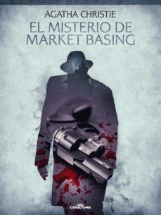 el misterio de market basing (ebook)-agatha christie-9789877447811